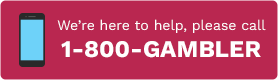 We're here to help, please call 1 800 GAMBLER